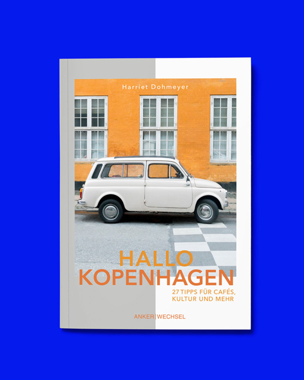 Hallo Kopenhagen: 27 Tipps für Cafés, Kultur und mehr // ANKERWECHSEL VERLAG